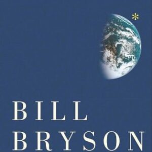Bryson, Bill - A Short History of Nearly Everything