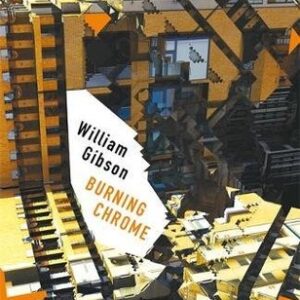Gibson, William - Sprawl 04 - Burning Chrome
