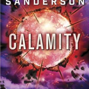 Sanderson, Brandon - The Reckoners 03 -Calamity (signed copy)