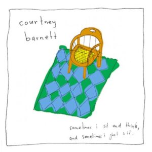 Barnett, Courtney - Sometimes I Sit And Think, And Sometimes I Just Think