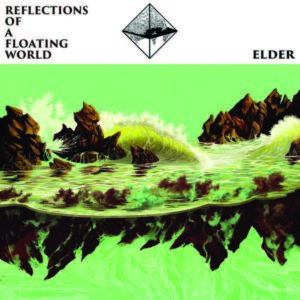 Elder - 2017 - Reflections Of A Floating World