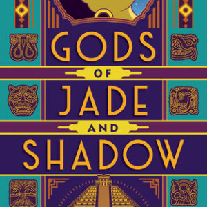 Moreno-Garcia, Silvia - Gods of Jade and Shadow