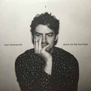 Hemsworth, Ryan - Alone For The First Time