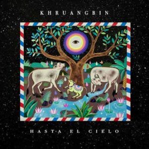 Khruangbin - 2019 - Hasta El Cielo