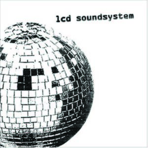 LCD Soundsystem - 2005 - LCD Soundsystem