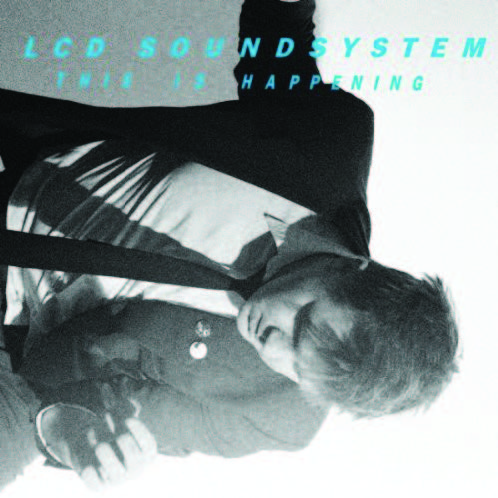 LCD Soundsystem - 2010 - This Is Happening