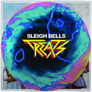 Sleigh Bells - 2010 - Treats