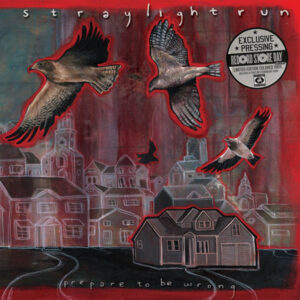 Straylight Run - Prepare to be Wrong