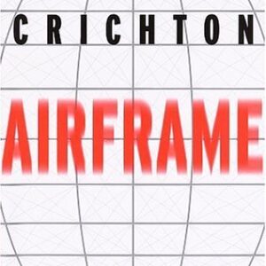 Crichton, Michael - 11 - Airframe