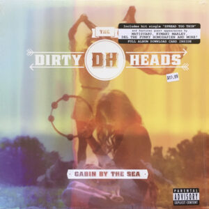 Dirty Heads, The - Cabin by the Sea