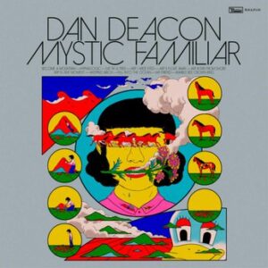 Deacon, Dan - 2020 - Mystic Familiar