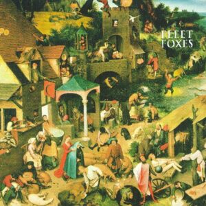 Fleet Foxes - Fleet Foxes / Sun Giant EP