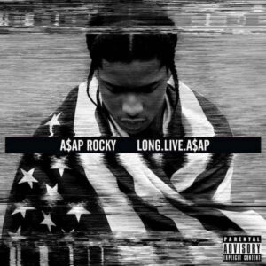 A$AP Rocky - 2013 - Long.Live.A$AP