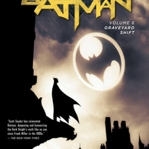 Snyder, Scott - Batman (06) Graveyard Shift