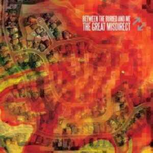 Between the Buried and Me - 2009 - The Great Misdirect