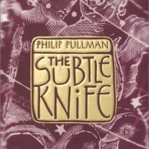 Pullman, Philip - His Dark Materials 02 - The Subtle Knife