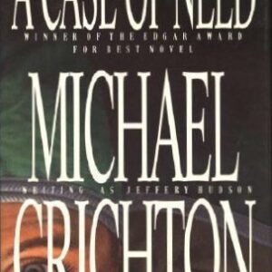 Crichton, Michael - A Case of Need