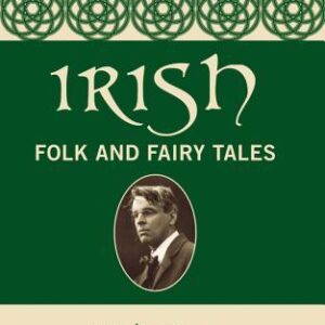 Yeats, W.B. - Irish Folk and Fairy Tales