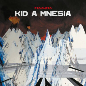 Radiohead - 2021 - Kid A Mnesia SCARRY Edition