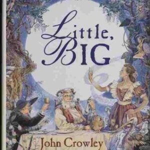 Crowley, John - Little, Big