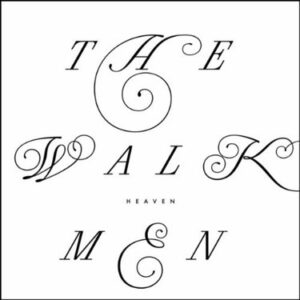 Walkmen, The - 2012 - Heaven