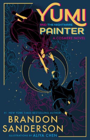 Sanderson, Brandon – Cosmere 28 – Yumi and the Nightmare Painter – My ...