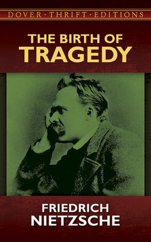 Nietzsche, Friedrich – The Birth of Tragedy
