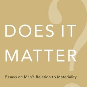 Watts, Alan - Does It Matter? Essays on Man's Relation to Materiality